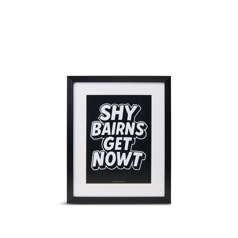 Shy Bairns Get Nowt Framed Art Print A3