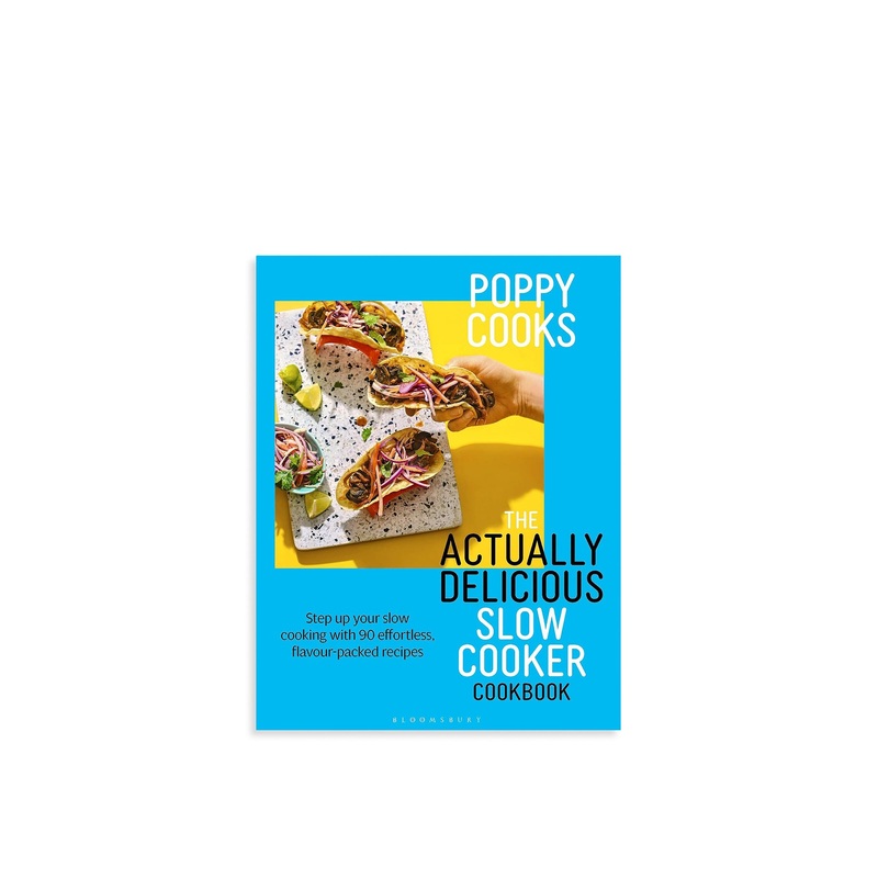 Poppy Cooks Actually Delicious Slow Cook Book