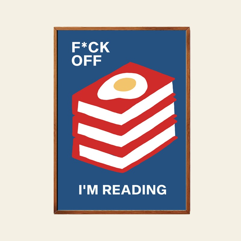 Stacked Store Fuck Off I'm Reading - The Great Yolksby Poster (30x40)